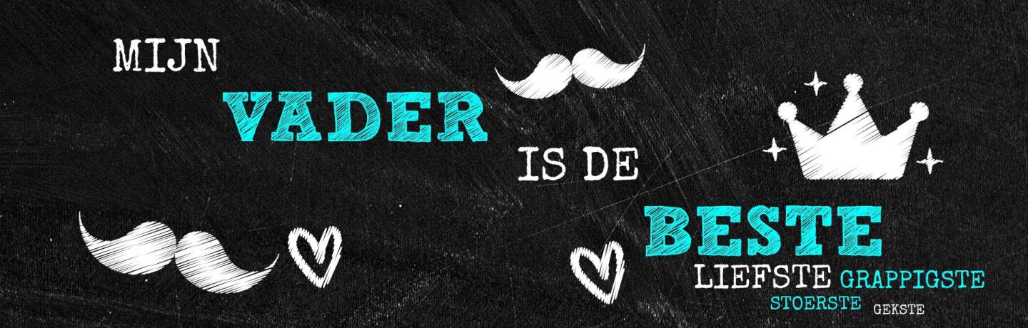 Is en verdient jouw vader het allerbeste